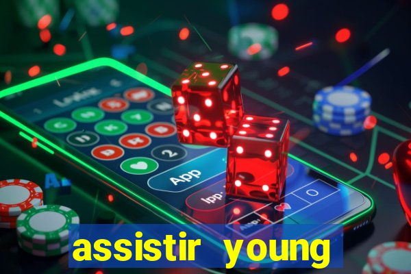 assistir young hearts online